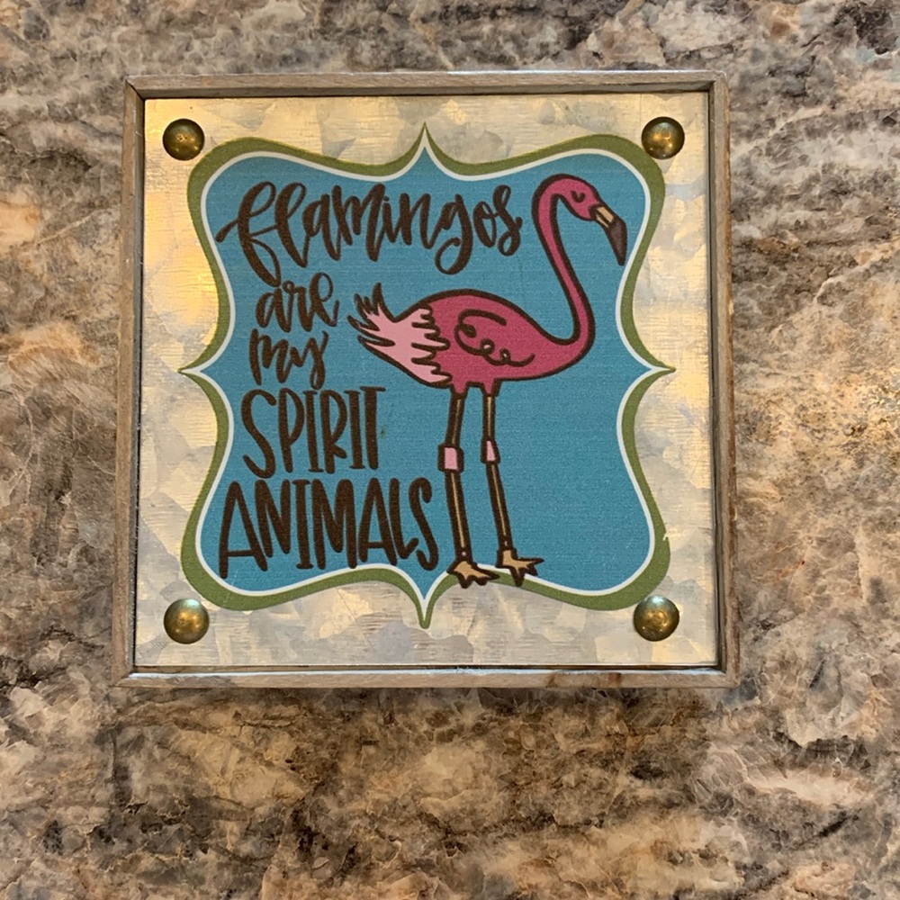Flamingos are my Spirit Animals- wood and metal decor sign